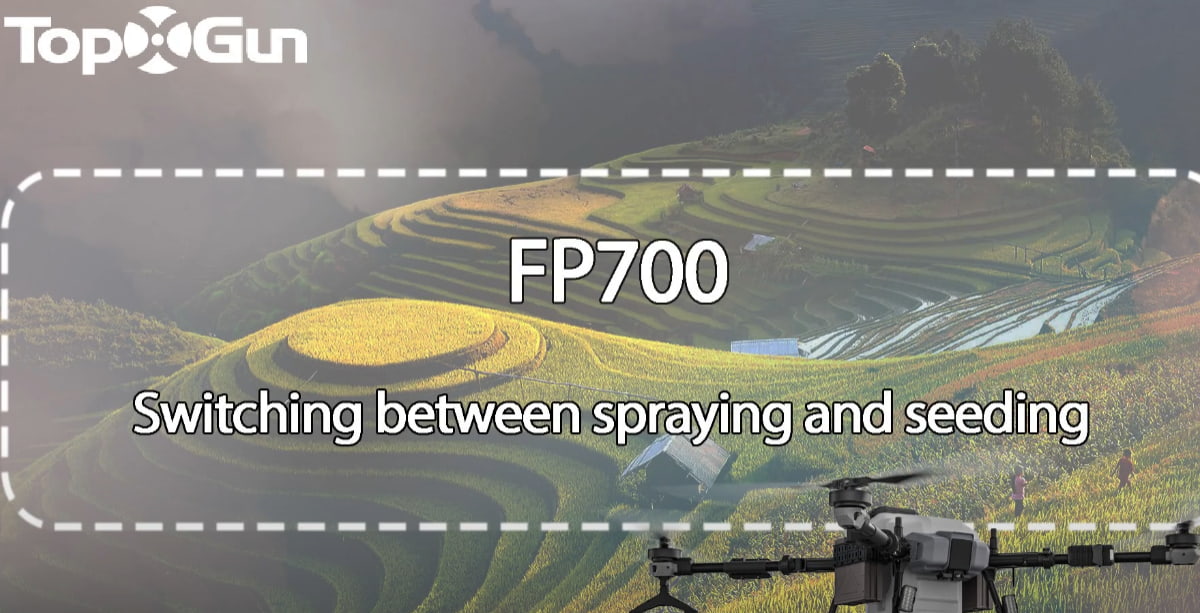 Hướng dẫn sử dụng Topxgun | Chuyển đổi giữa hệ thống phun và gieo hạt (FP700)